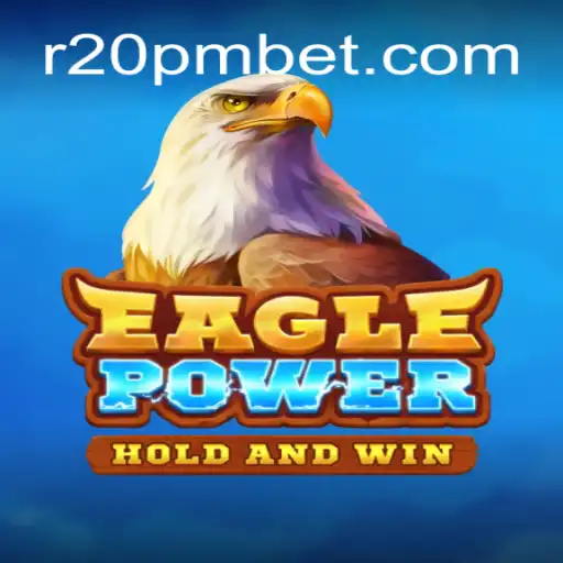 Unveiling EaglePower: A Dynamic Gaming Experience with 20PMBET