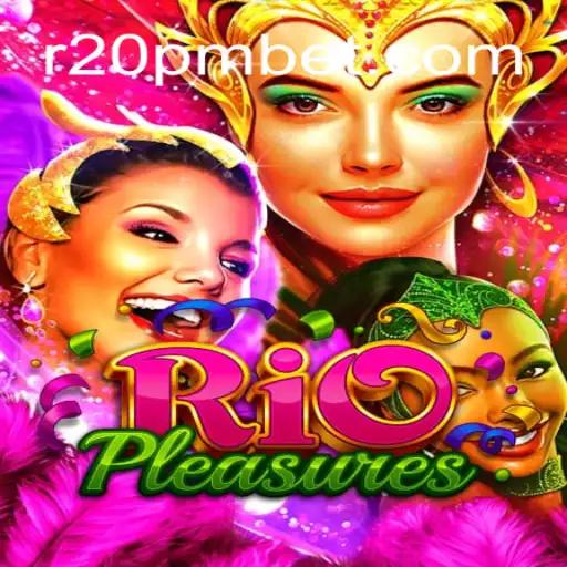 Dive into the Thrilling World of RioPleasures: A Captivating Gaming Experience with 20PMBET Bonus
